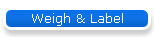 Weigh & Label